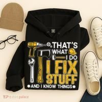 That's What I Do I Fix Stuff And I Know Things Funny Saying Hoodie thumb 4