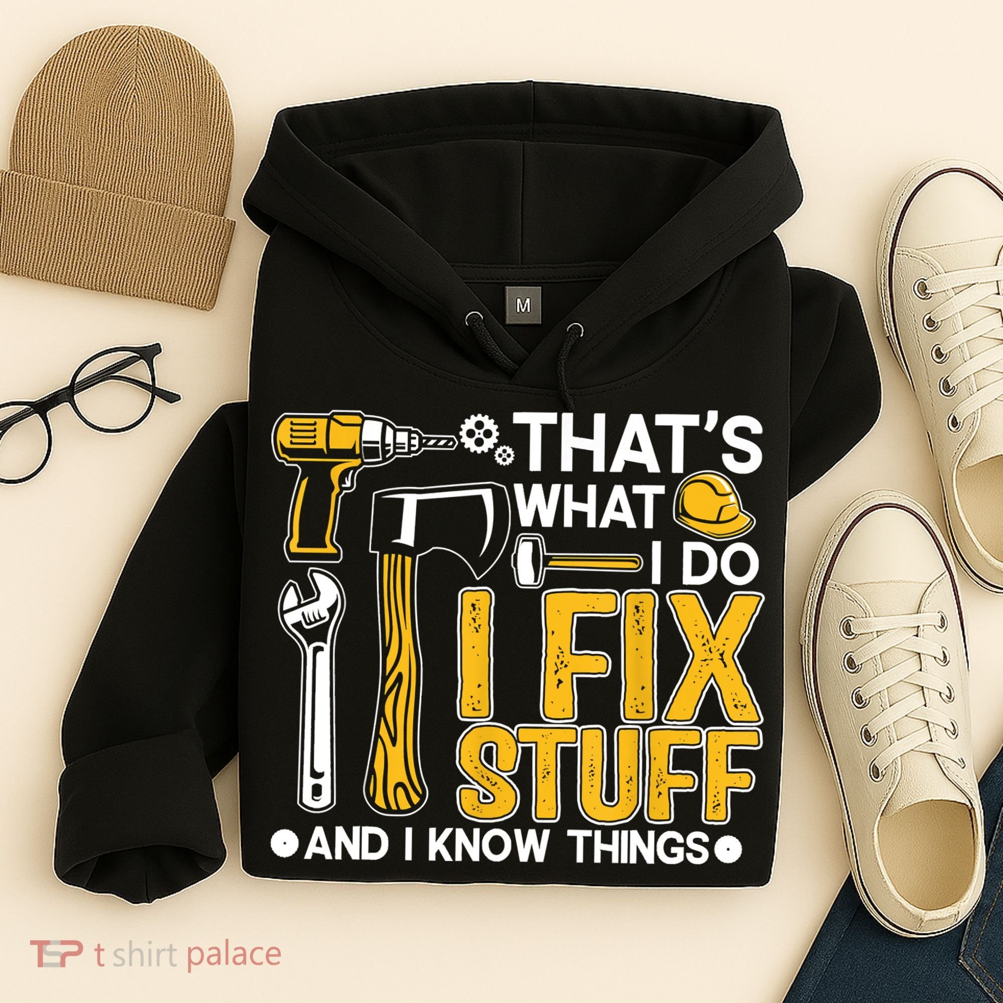 That's What I Do I Fix Stuff And I Know Things Funny Saying Hoodie