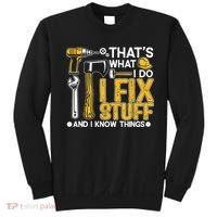 That's What I Do I Fix Stuff And I Know Things Funny Saying Sweatshirt thumb 0