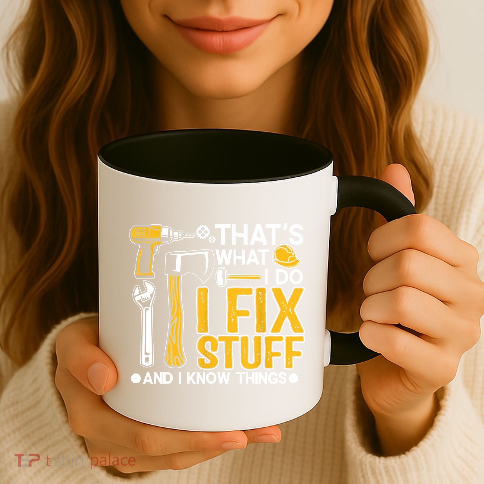 That's What I Do I Fix Stuff And I Know Things Funny Saying Coffee Mug