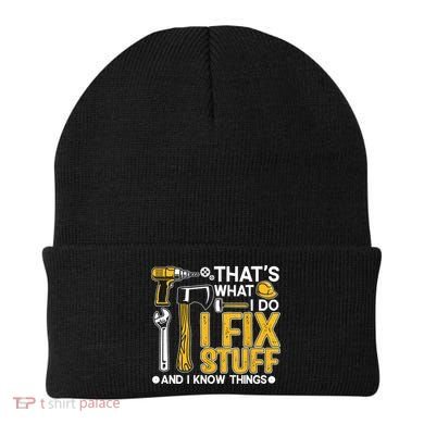 That's What I Do I Fix Stuff And I Know Things Funny Saying Beanie