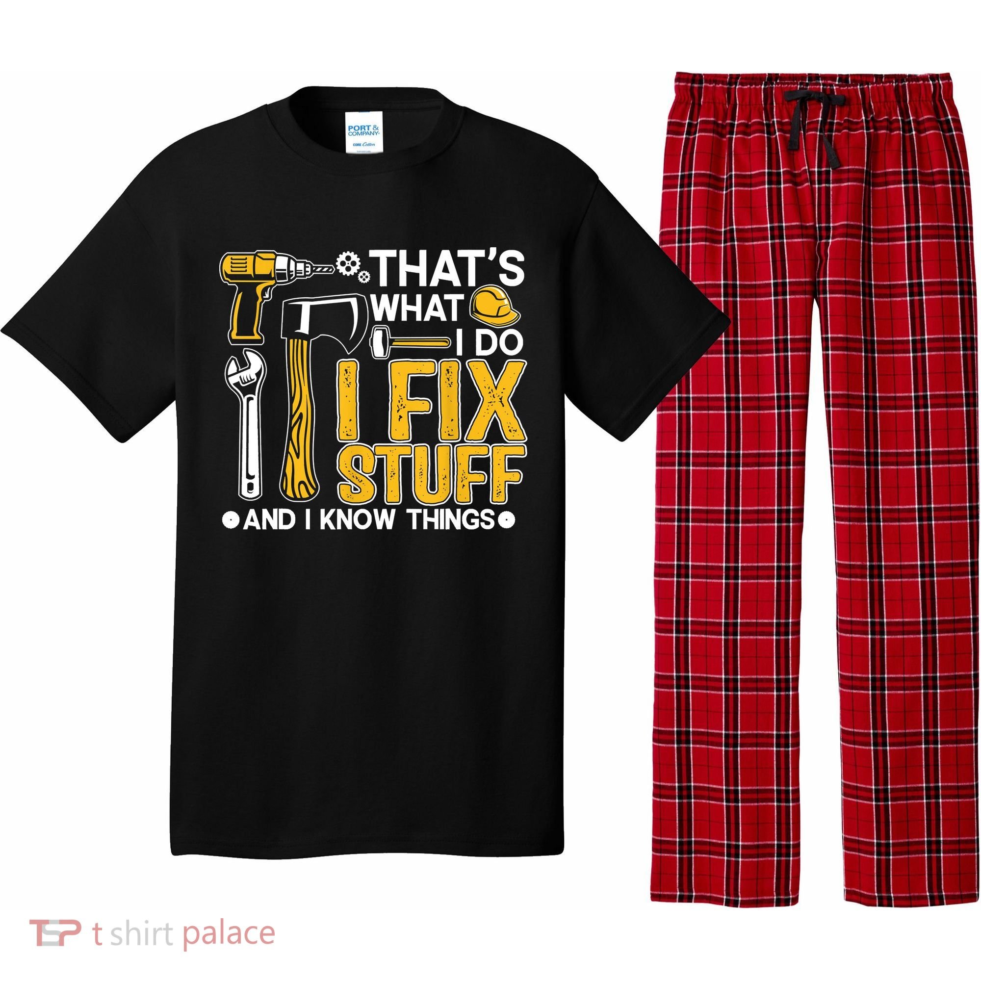That's What I Do I Fix Stuff And I Know Things Funny Saying Pajama Set