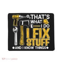 That's What I Do I Fix Stuff And I Know Things Funny Saying Mousepad thumb 0