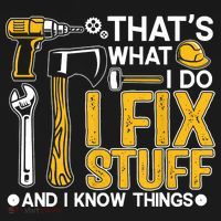 That's What I Do I Fix Stuff And I Know Things Funny Saying Toddler Hoodie thumb 2
