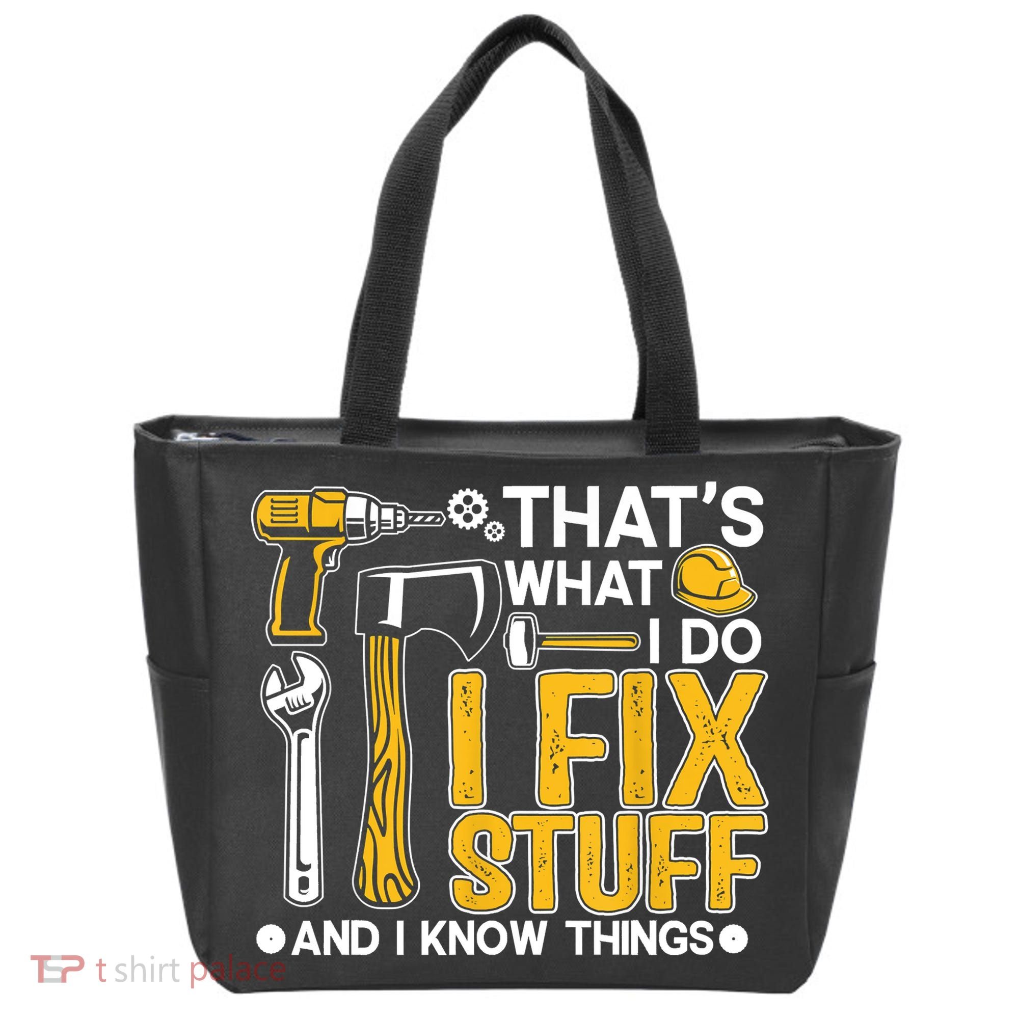 That's What I Do I Fix Stuff And I Know Things Funny Saying Tote Bag