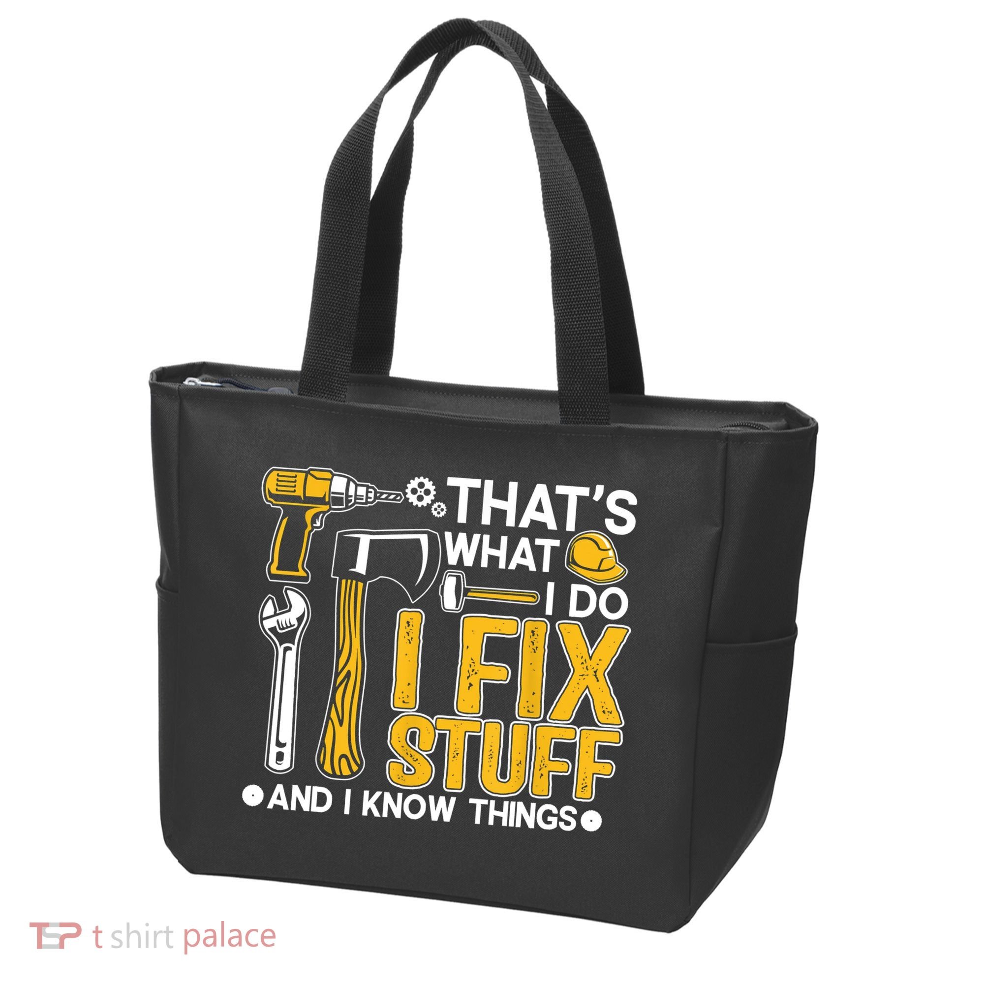 That's What I Do I Fix Stuff And I Know Things Funny Saying Tote Bag