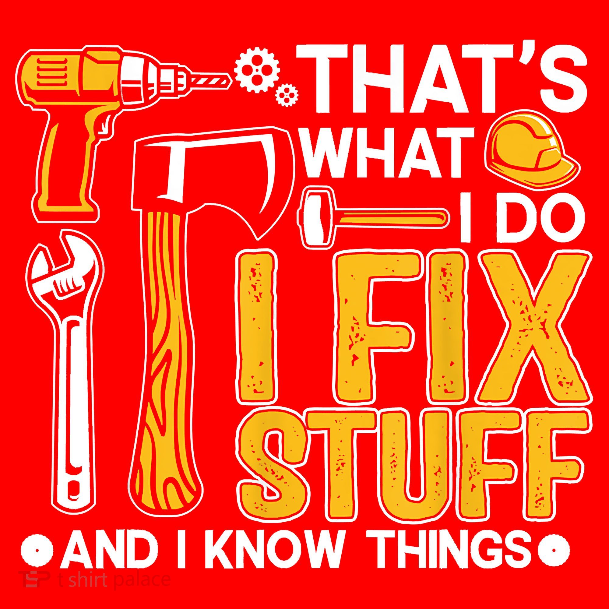 That's What I Do I Fix Stuff And I Know Things Funny Saying Santa Hat