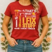 That's What I Do I Fix Stuff And I Know Things Funny Saying Women's T-Shirt thumb 2