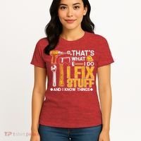 That's What I Do I Fix Stuff And I Know Things Funny Saying Women's T-Shirt thumb 4