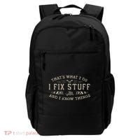 ThatS What I Do I Fix Stuff And I Know Things Funny Dad Backpack thumb 0
