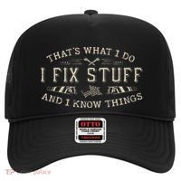 ThatS What I Do I Fix Stuff And I Know Things Funny Dad Hat thumb 0