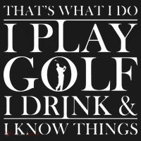 Thats What I Do I Play Golf I Drink And I Know Things Mousepad thumb 1