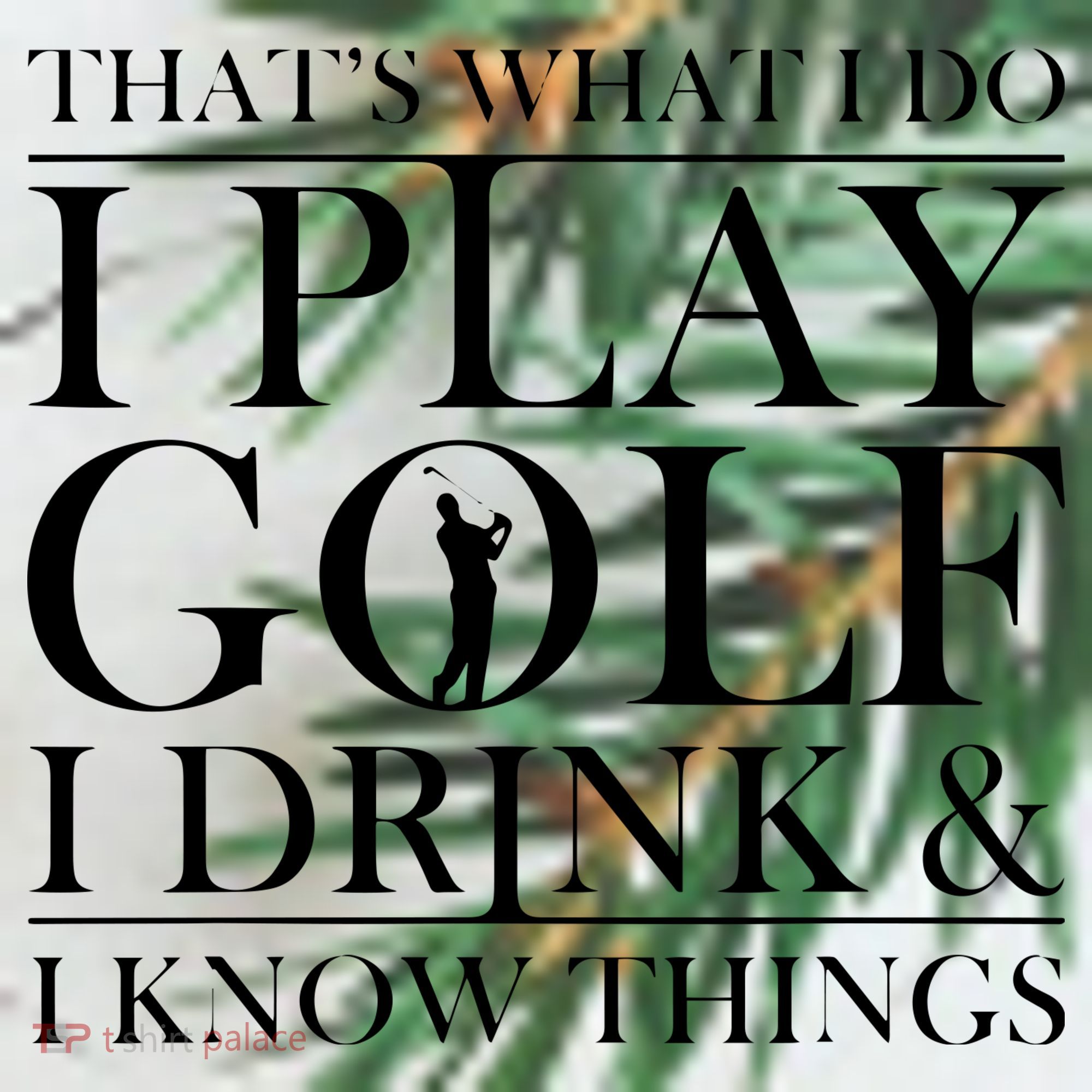 Thats What I Do I Play Golf I Drink And I Know Things Ornament