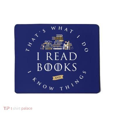 That's What I Do I Read Books And I Know Things Reading Mousepad