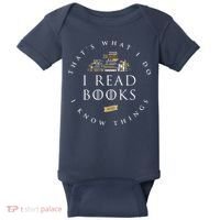That's What I Do I Read Books And I Know Things Reading Baby Bodysuit thumb 0