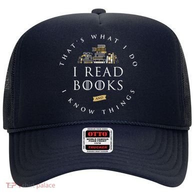 That's What I Do I Read Books And I Know Things Reading Hat