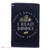 That's What I Do I Read Books And I Know Things Reading Golf Towel thumb 0