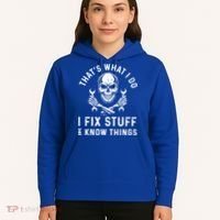 That's What I Do I Fix Stuff And I Know Things Mechanic Gift Hoodie thumb 5