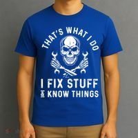 That's What I Do I Fix Stuff And I Know Things Mechanic Gift T-Shirt thumb 3