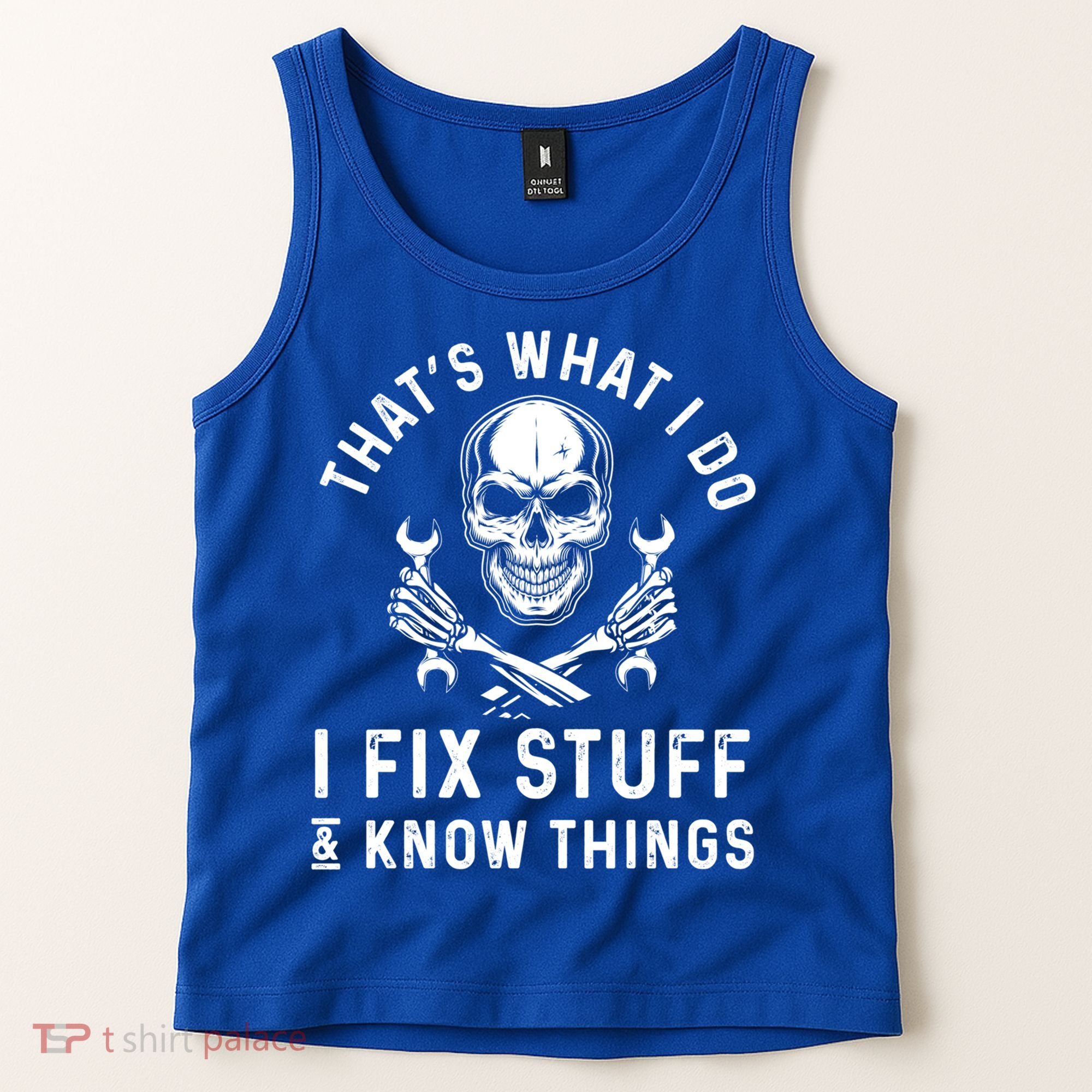 That's What I Do I Fix Stuff And I Know Things Mechanic Gift Tank Top