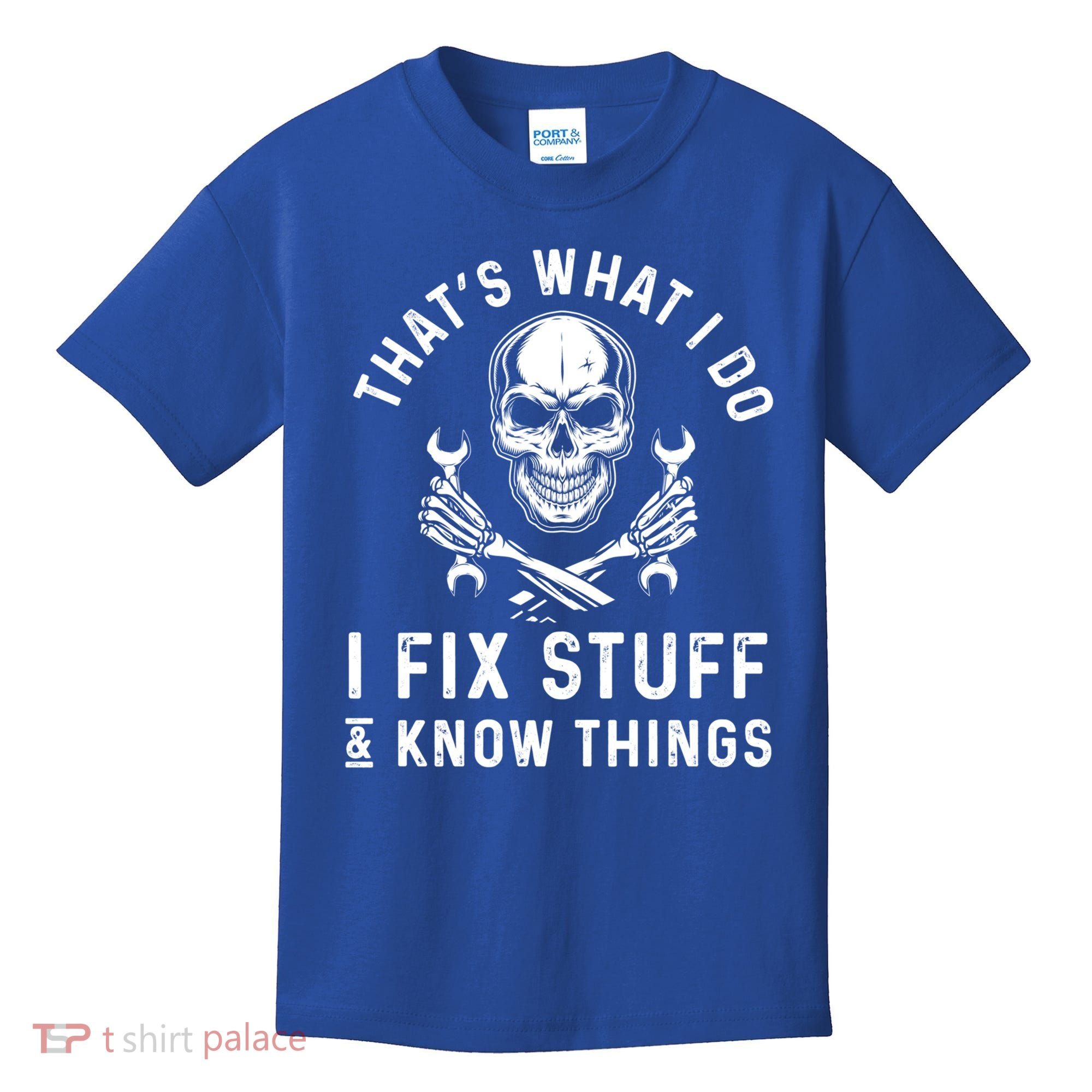 That's What I Do I Fix Stuff And I Know Things Mechanic Gift Kids T-Shirt