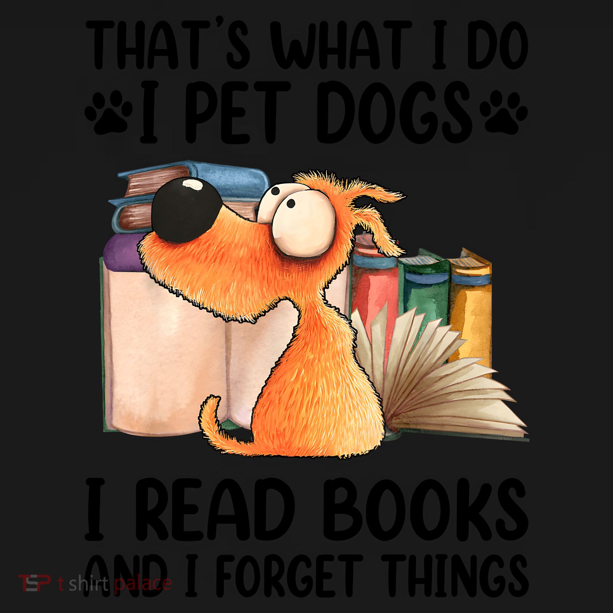 Thats What I Do I Pet Dogs I Read Books And I Forget Things Coaster