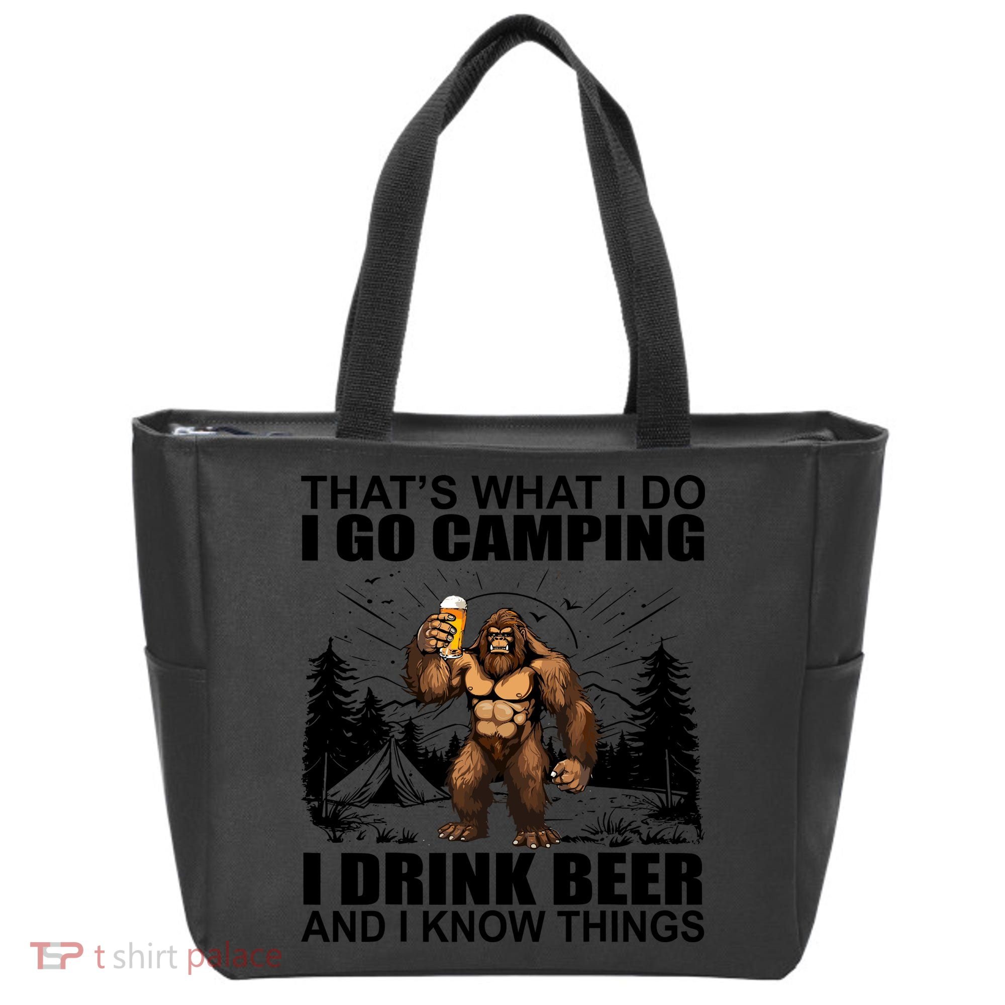 Thats What I Do I Go Camping I Drink Beer And I Know Things Tote Bag