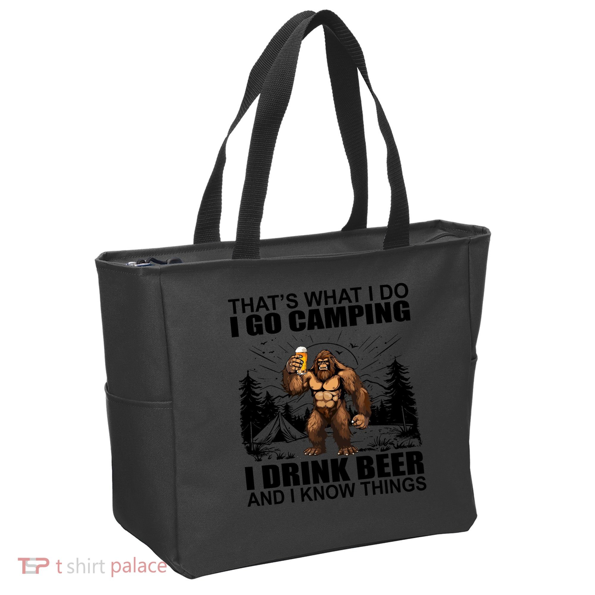 Thats What I Do I Go Camping I Drink Beer And I Know Things Tote Bag
