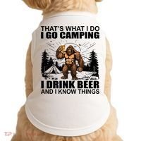 Thats What I Do I Go Camping I Drink Beer And I Know Things Doggie Tank thumb 0