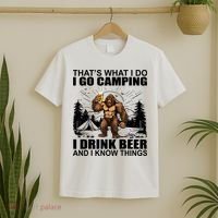 Thats What I Do I Go Camping I Drink Beer And I Know Things T-Shirt thumb 2