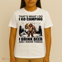 Thats What I Do I Go Camping I Drink Beer And I Know Things T-Shirt thumb 4