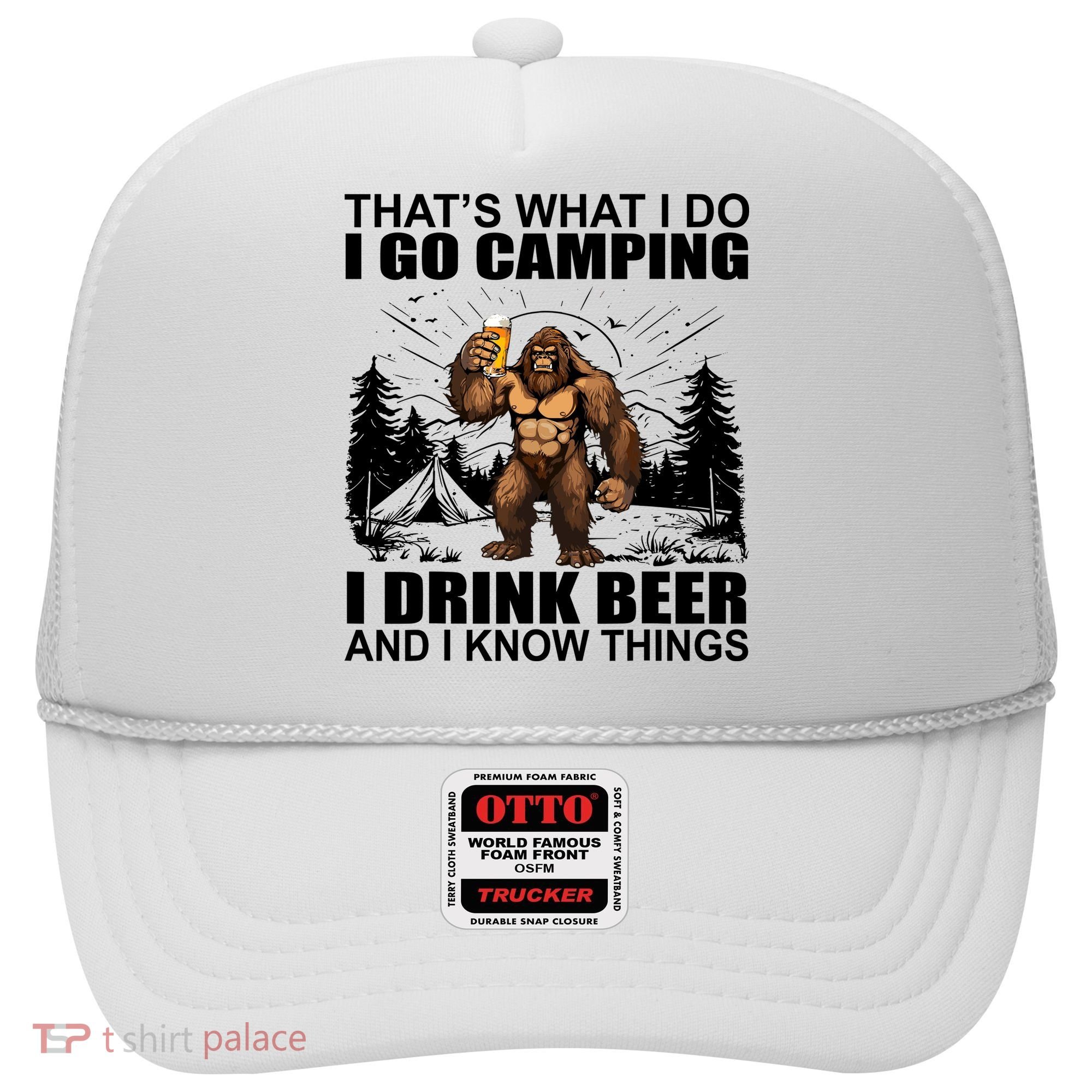 Thats What I Do I Go Camping I Drink Beer And I Know Things Hat
