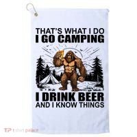 Thats What I Do I Go Camping I Drink Beer And I Know Things Golf Towel thumb 0