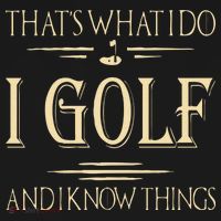 ThatS What I Do I Golf And I Know Things Golfer Golf Lovers Sweatshirt thumb 3