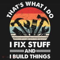 That's What I Do I Fix Stuff And I Build Things Funny Mechanic Retro Vintage T-Shirt thumb 7