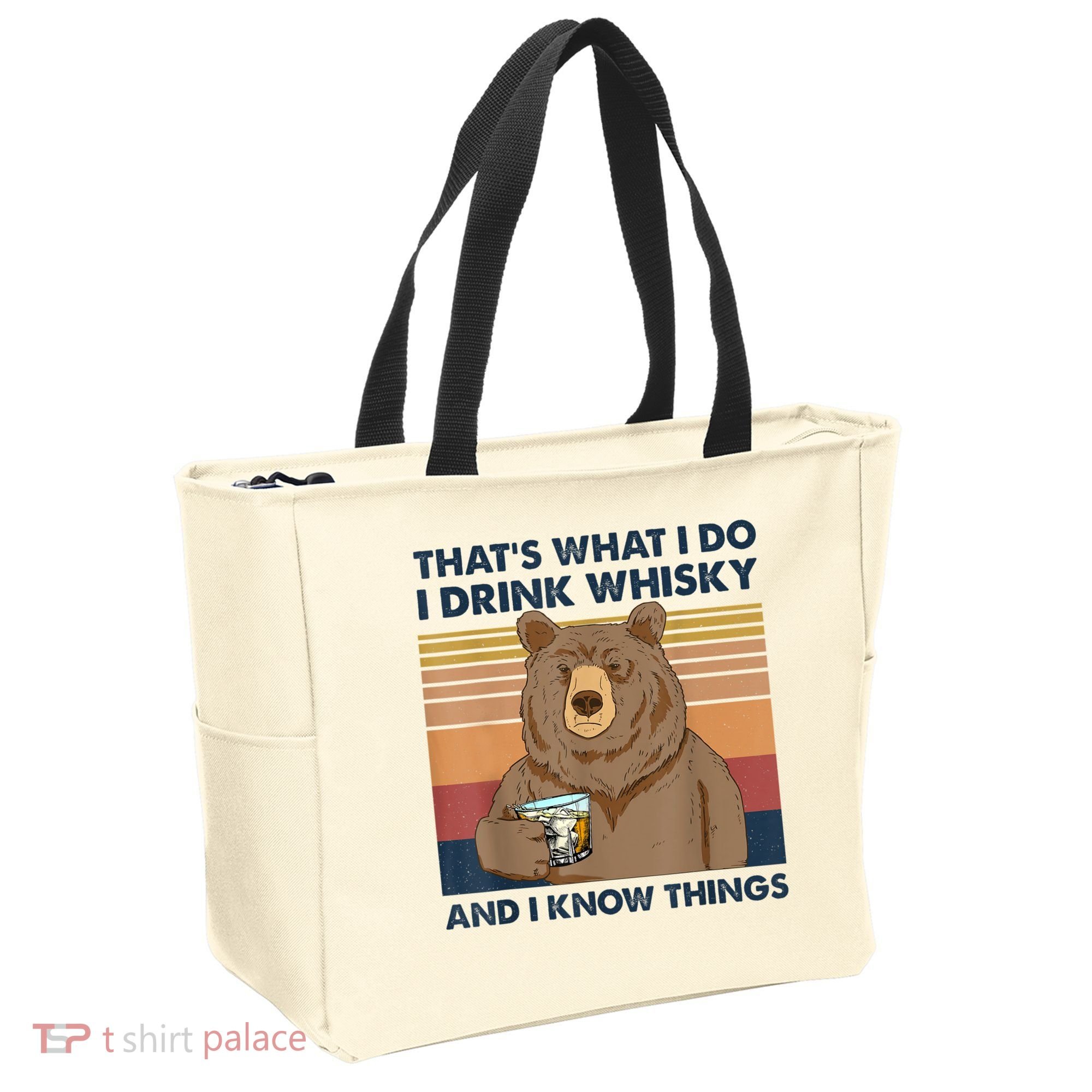 That's What I Do I Drink Whiskey And I Know Things Bear Tee Tote Bag