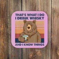 That's What I Do I Drink Whiskey And I Know Things Bear Tee Coaster thumb 0