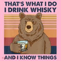 That's What I Do I Drink Whiskey And I Know Things Bear Tee Coaster thumb 2