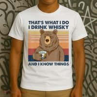 That's What I Do I Drink Whiskey And I Know Things Bear Tee T-Shirt thumb 3