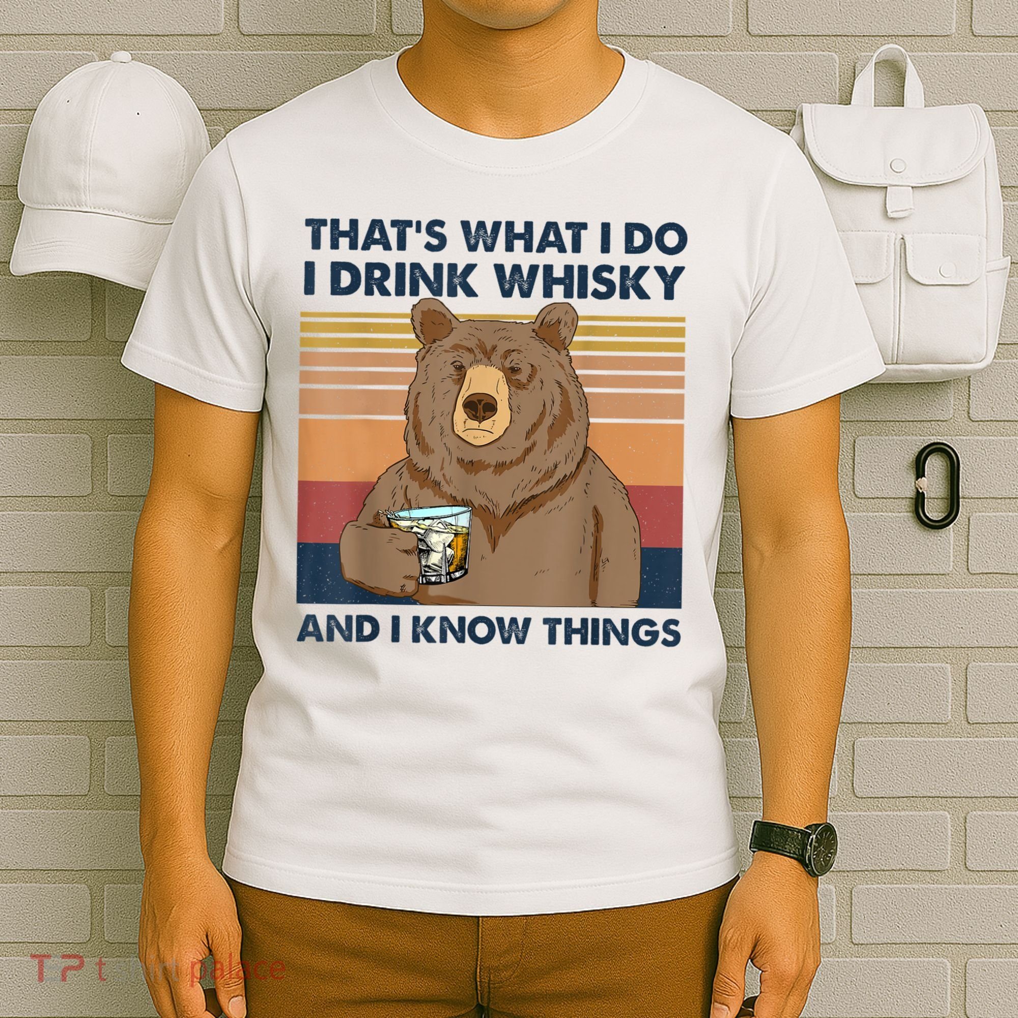 That's What I Do I Drink Whiskey And I Know Things Bear Tee T-Shirt