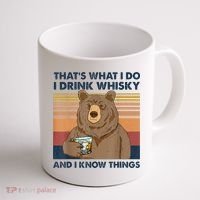 That's What I Do I Drink Whiskey And I Know Things Bear Tee Coffee Mug thumb 1