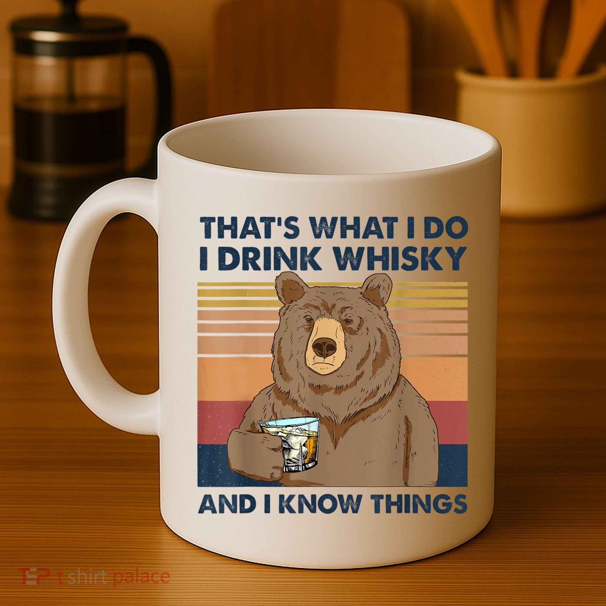 That's What I Do I Drink Whiskey And I Know Things Bear Tee Coffee Mug
