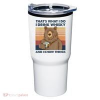 That's What I Do I Drink Whiskey And I Know Things Bear Tee Tumbler thumb 0