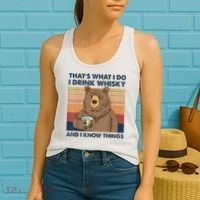 That's What I Do I Drink Whiskey And I Know Things Bear Tee Women's Tank Top thumb 2