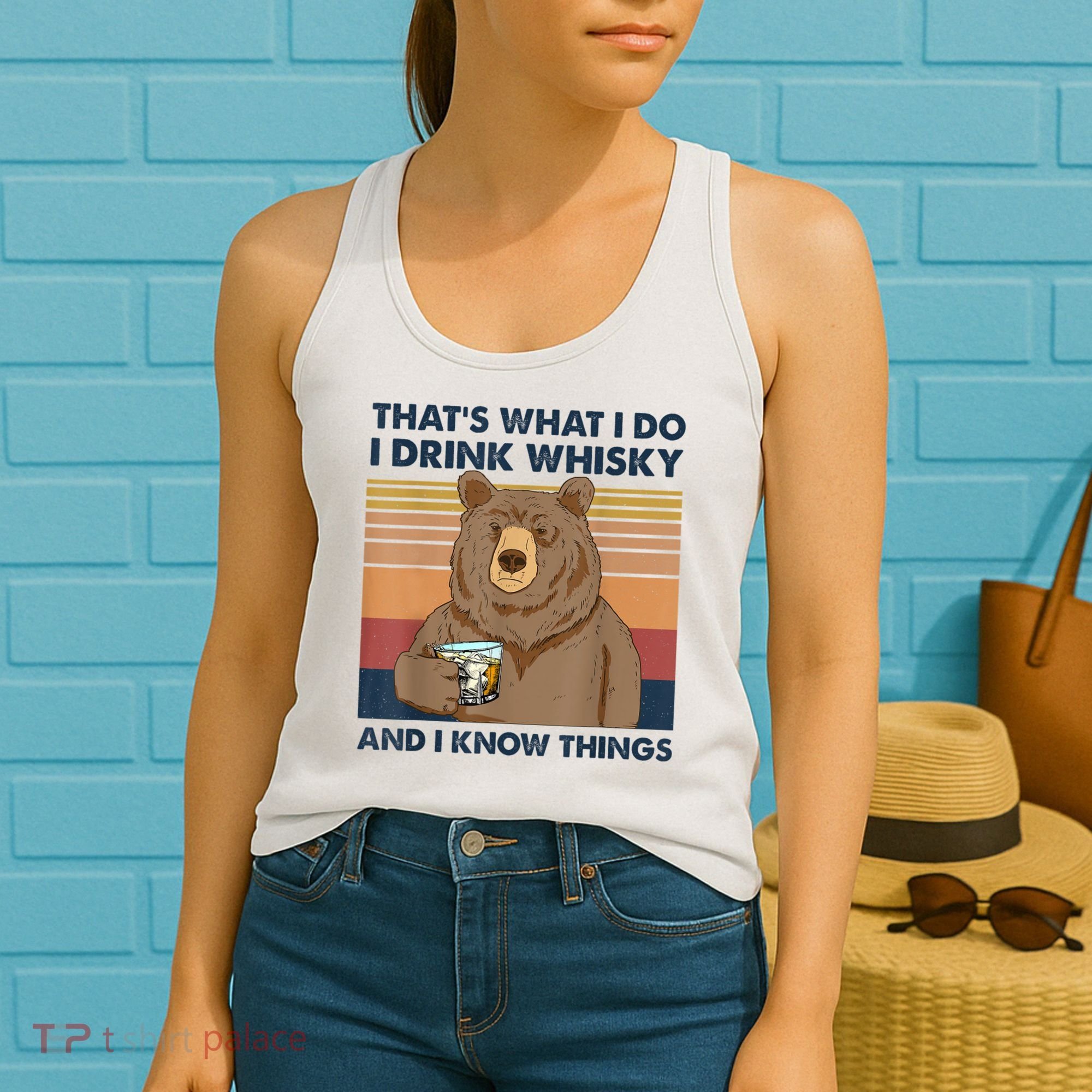 That's What I Do I Drink Whiskey And I Know Things Bear Tee Women's Tank Top