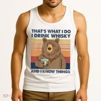 That's What I Do I Drink Whiskey And I Know Things Bear Tee Tank Top thumb 3