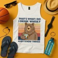 That's What I Do I Drink Whiskey And I Know Things Bear Tee Tank Top thumb 4