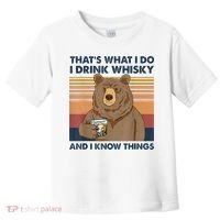 That's What I Do I Drink Whiskey And I Know Things Bear Tee Toddler T-Shirt thumb 0