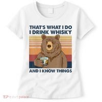 That's What I Do I Drink Whiskey And I Know Things Bear Tee Women's T-Shirt thumb 0