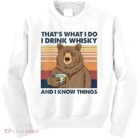 That's What I Do I Drink Whiskey And I Know Things Bear Tee Kids Sweatshirt thumb 0